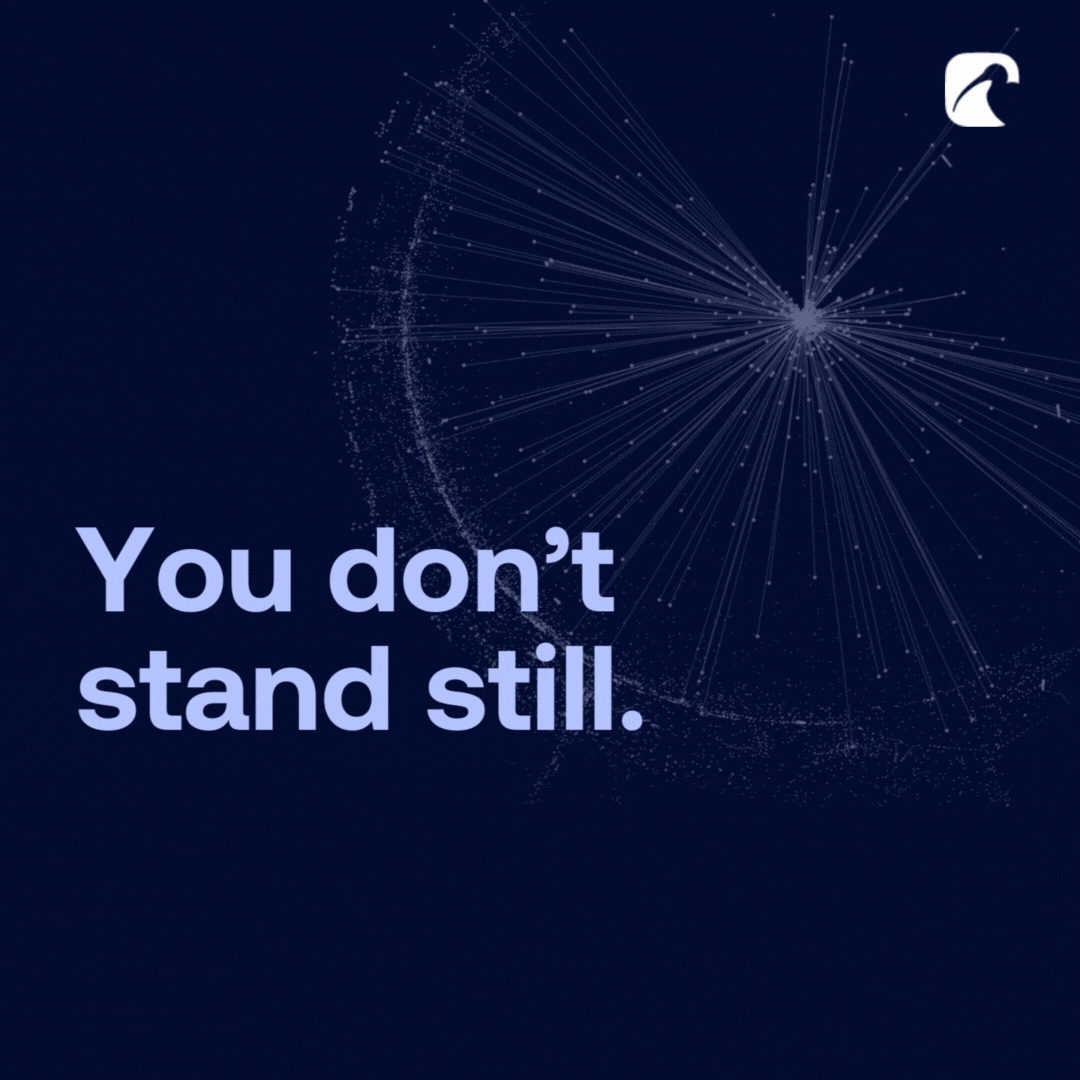 You don't stand still